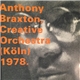Anthony Braxton - Creative Orchestra (Köln) 1978
