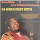 Barry White, Love Unlimited Orchestra - 16 Greatest Hits