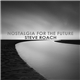 Steve Roach - Nostalgia For The Future