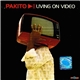 Pakito - Living On Video