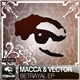 Macca & Vector - Betrayal EP