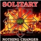 Solitary - Nothing Changes