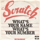 Scratch - What's Your Name What's Your Number