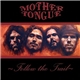 Mother Tongue - Follow The Trail