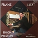 Franz Liszt, Simon Preston - At The Organ Of Hull City Hall