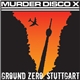 Murder Disco X - Ground Zero Stuttgart