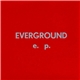 Everground - Everground E.P.