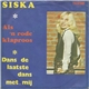 Siska & The Nightbirds - Als 'n Rode Klaproos / Dans De Laatste Dans Met Mij