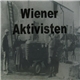 Wiener Aktivisten - ...Und Wir Reiten Durch Das Land (Chapter I)