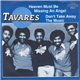 Tavares - Heaven Must Be Missing An Angel / Don't Take Away The Music