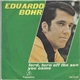 Eduardo Bohr - Lord, Turn Off The Sun / You Came