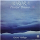Roland Hollinger - Aurora (Peaceful Dreams)