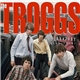 The Troggs - Archeology (1966-1976)