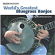 Various - World's Greatest Bluegrass Banjos