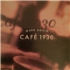 Mark Gould - Cafe 1930