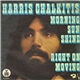 Harris Chalkitis - Morning Sun Shine / Right On Moving