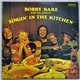 Bobby Bare And The Family - Singin' In The Kitchen