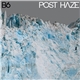 B6 - Post Haze