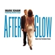 Mark Isham Featuring Charles Lloyd - Afterglow (Music From The Motion Picture)