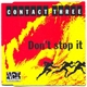Contact Three - Don't Stop It