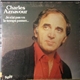 Charles Aznavour - Je N'ai Pas Vu Le Temps Passer...